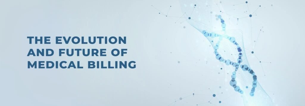 The Evolution and the Future of Medical Billing